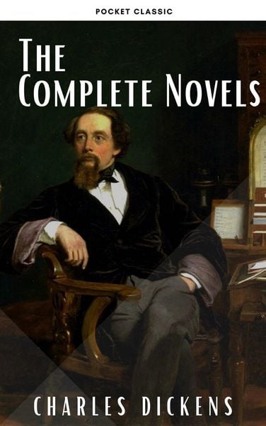 Produktbild: Charles Dickens: The Complete Novels