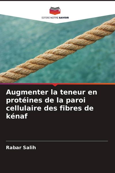 Produktbild: Augmenter la teneur en prot&eacute;ines de la paroi cellulaire des fibres de k&eacute;naf