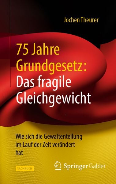 Produktbild: 75 Jahre Grundgesetz: Das fragile Gleichgewicht