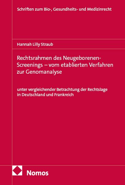 Produktbild: Rechtsrahmen des Neugeborenen-Screenings &ndash; vom etablierten Verfahren zur Genomanalyse