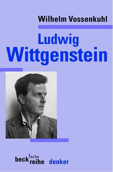 Ludwig Wittgenstein, Taschenbuch von Wilhelm Vossenkuhl, C.H. Beck, 9783406494192