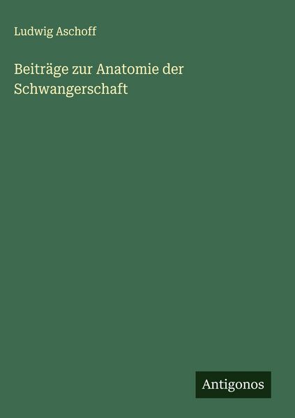 Produktbild: Beitr&auml;ge zur Anatomie der Schwangerschaft