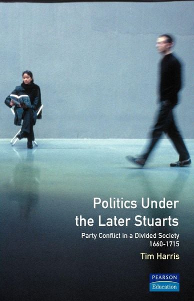 Produktbild: Politics under the Later Stuarts