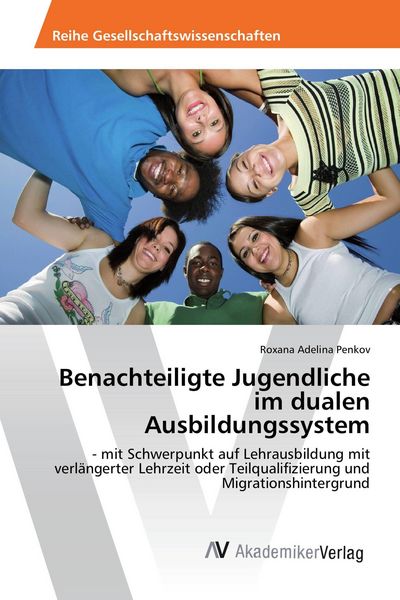 Produktbild: Benachteiligte Jugendliche im dualen Ausbildungssystem