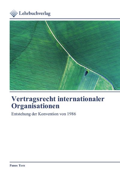 Vertragsrecht internationaler Organisationen, Taschenbuch von Panos Terz, Lehrbuchverlag, 9786200272010