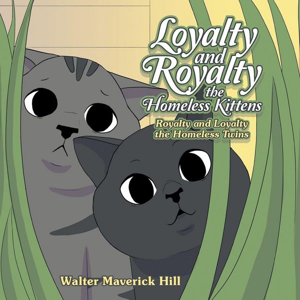 Produktbild: Loyalty and Royalty the Homeless Kittens