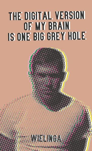 Produktbild: The digital version of my brain is one big grey hole