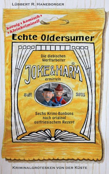 Produktbild: Echte Oldersumer. Die diebischen Werftarbeiter Joke & Harm ermitteln