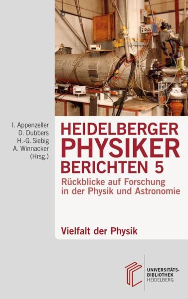Heidelberger Physiker berichten / Vielfalt der Physik, Taschenbuch von , Heibooks, 9783946531852