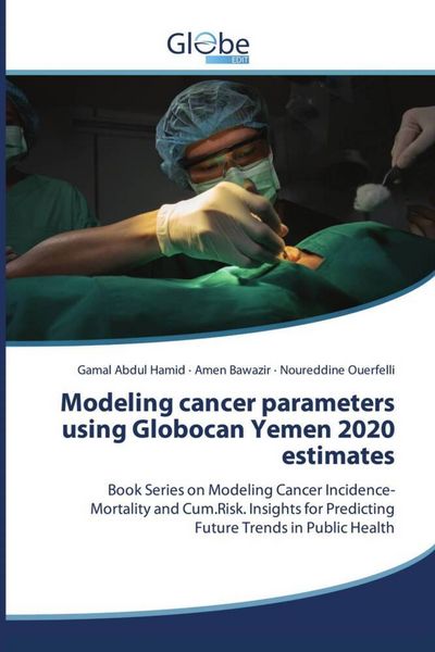 Produktbild: Modeling cancer parameters using Globocan Yemen 2020 estimates