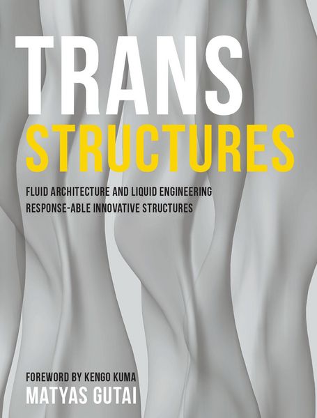 Produktbild: Trans Structures: Fluid Architecture and Liquid Engineering