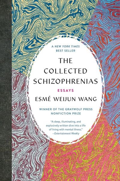 The Collected Schizophrenias, Taschenbuch von Esmé Weijun Wang, Macmillan USA, 978-1-55597-827-3