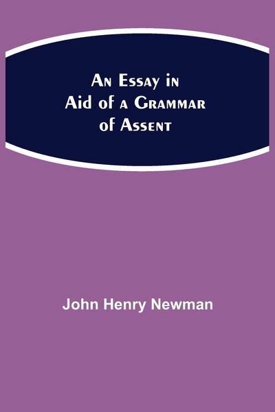 Produktbild: An Essay In Aid Of A Grammar Of Assent