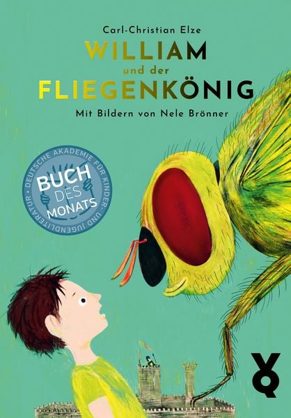 William und der Fliegenkönig, Gebundene Ausgabe von Carl-Christian Elze, Verlag Voland & Quist, 978-3-86391-438-7