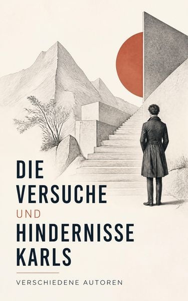 Produktbild: Die Versuche und Hindernisse Karls