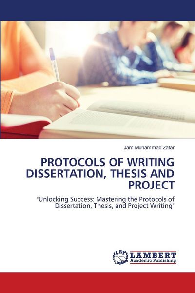 Produktbild: Protocols Of Writing Dissertation, Thesis and Project