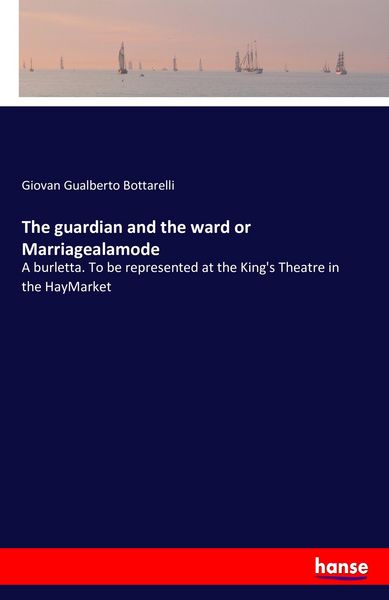 Produktbild: The guardian and the ward or Marriagealamode