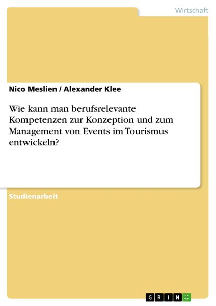 Produktbild: Wie kann man berufsrelevante Kompetenzen zur Konzeption und zum Management von Events im Tourismus entwickeln?