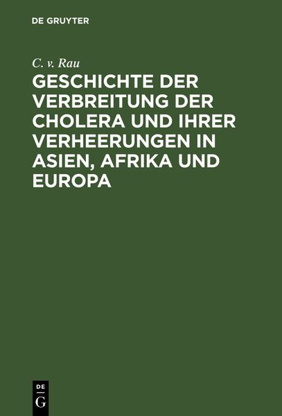 Produktbild: Geschichte der Verbreitung der Cholera und ihrer Verheerungen in Asien, Afrika und Europa