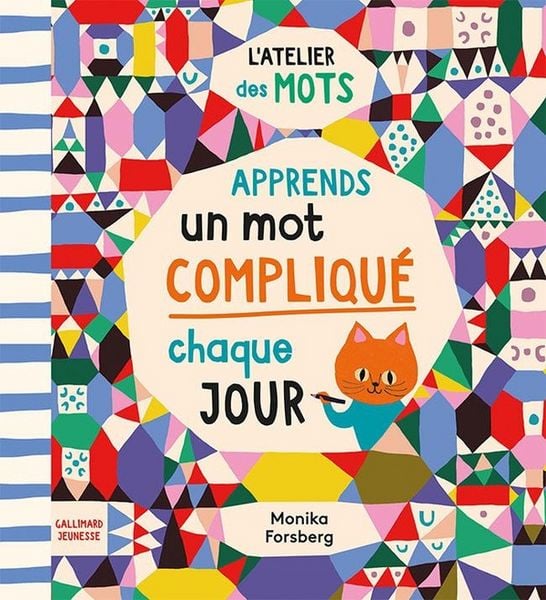 Produktbild: Apprends un mot compliqu&eacute; chaque jour : l'atelier des mots