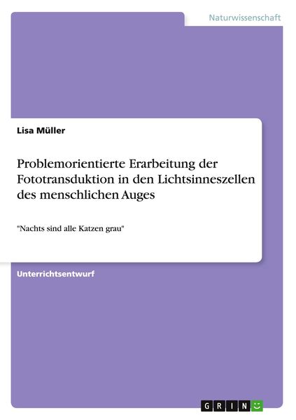 Produktbild: Problemorientierte Erarbeitung der Fototransduktion in den Lichtsinneszellen des menschlichen Auges