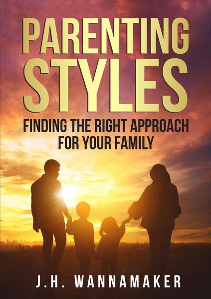 Produktbild: Parenting Styles: Finding the Right Approach for Your Family