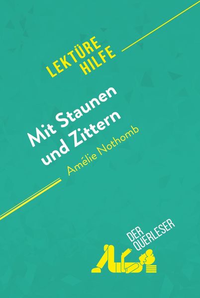 Produktbild: Mit Staunen und Zittern von Am&eacute;lie Nothomb (Lekt&uuml;rehilfe)
