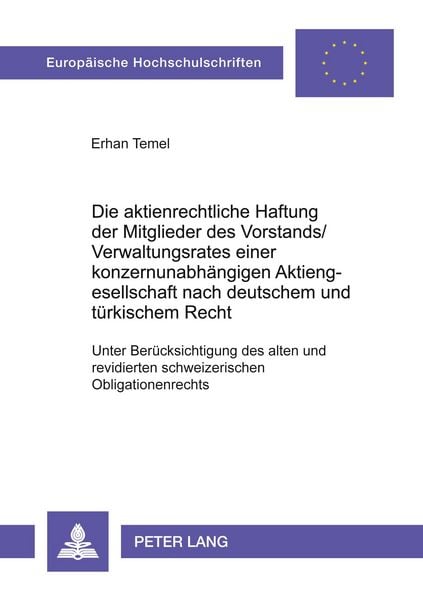 Produktbild: Die aktienrechtliche Haftung der Mitglieder des Vorstands/Verwaltungsrates einer konzernunabh&auml;ngigen Aktiengesellschaft nach deutschem und t&uuml;rkischem