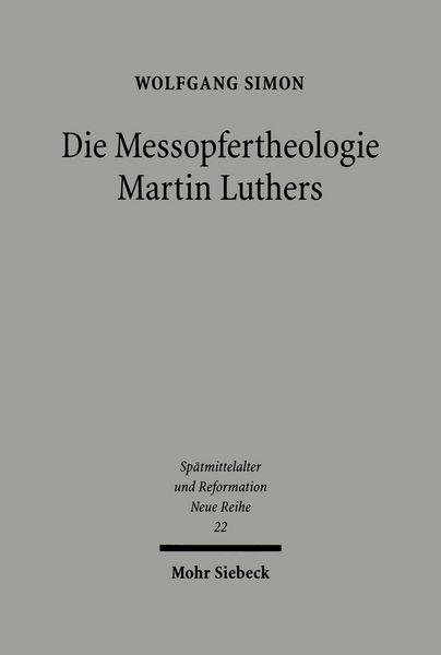 Produktbild: Die Messopfertheologie Martin Luthers