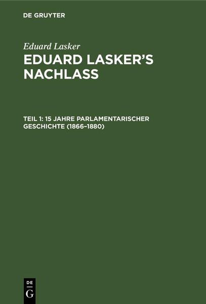 Produktbild: 15 Jahre parlamentarischer Geschichte (1866-1880)