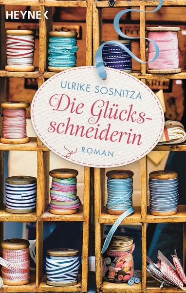Die Glücksschneiderin, Taschenbuch von Ulrike Sosnitza, Heyne, 9783453424890