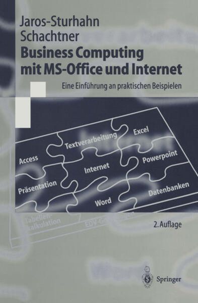 Business Computing mit MS-Office und Internet, Taschenbuch von Anke Jaros-Sturhahn , Konrad Schachtner, Springer Berlin, 9783540658443