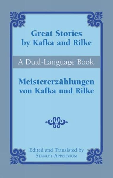 Produktbild: Great Stories by Kafka and Rilke/Meistererzahlungen Von Kafka Und Rilke