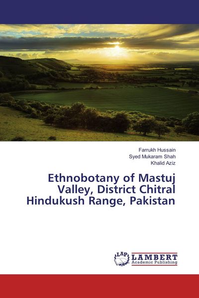 Produktbild: Ethnobotany of Mastuj Valley, District Chitral Hindukush Range, Pakistan