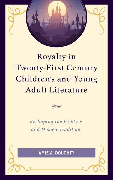 Produktbild: Royalty in Twenty-First Century Children's and Young Adult Literature