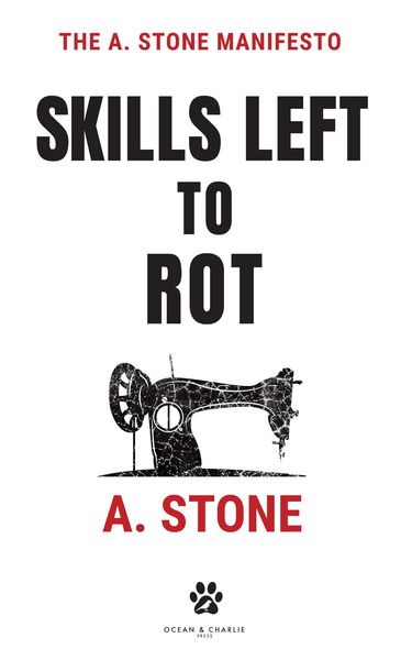 Produktbild: Skills Left to Rot (The A. Stone Manifestos, #2)