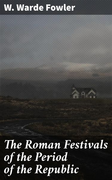 Produktbild: The Roman Festivals of the Period of the Republic
