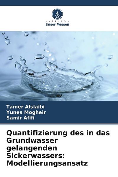 Produktbild: Quantifizierung des in das Grundwasser gelangenden Sickerwassers: Modellierungsansatz