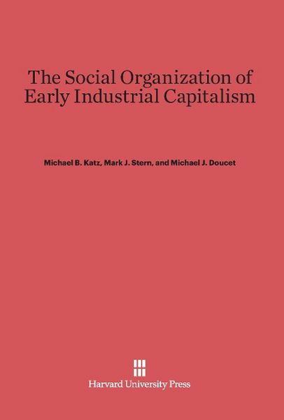 Produktbild: The Social Organization of Early Industrial Capitalism