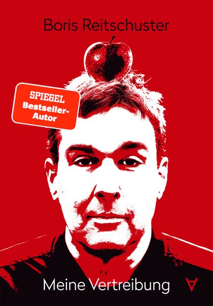 Produktbild: Boris Reitschuster &ndash; Meine Vertreibung