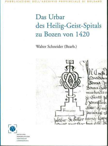 Das Urbar des Bozner Heilig-Geist-Spitals aus dem Jahr 1420