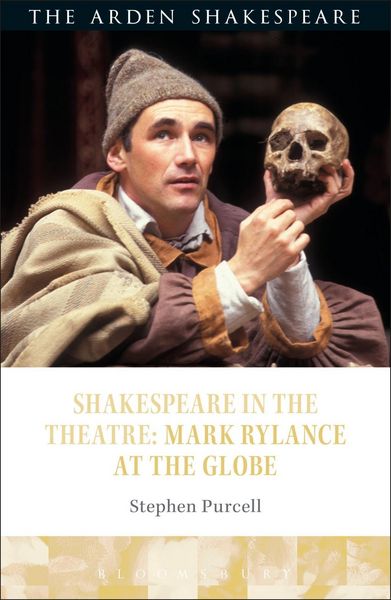 Produktbild: Shakespeare in the Theatre: Mark Rylance at the Globe