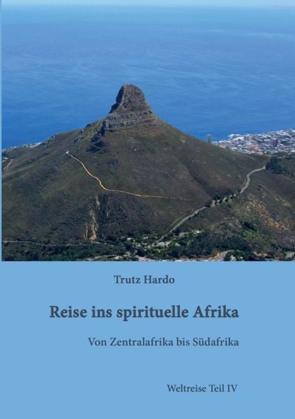 Reise ins spirituelle Afrika, Taschenbuch von Trutz Hardo, Tredition, 9783734512322