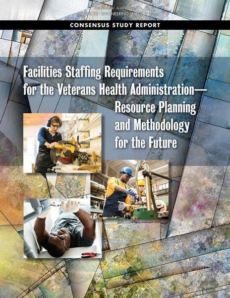 Produktbild: Facilities Staffing Requirements for the Veterans Health Administration--Resource Planning and Methodology for the Future