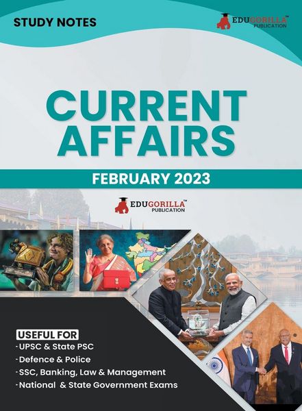 Produktbild: Study Notes for Current Affairs February 2023 - Useful for UPSC, State PSC, Defence, Police, SSC, Banking, Management, Law and State Government Exams