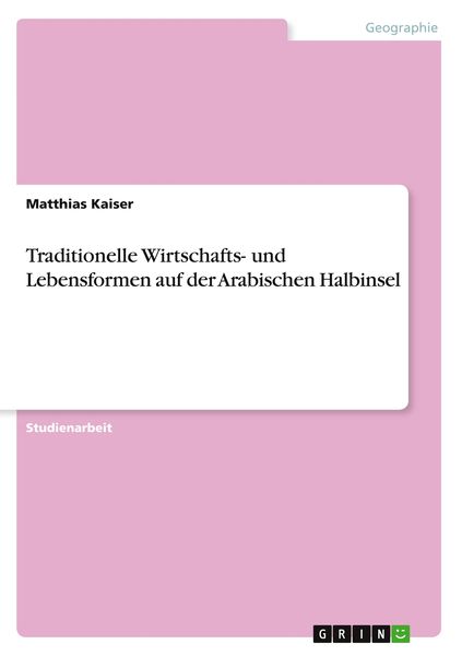 Produktbild: Traditionelle Wirtschafts- und Lebensformen auf der Arabischen Halbinsel