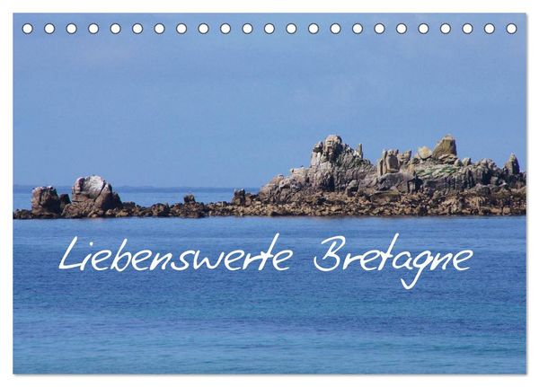 Liebenswerte Bretagne (Tischkalender 2026 DIN A5 quer), CALVENDO Monatskalender