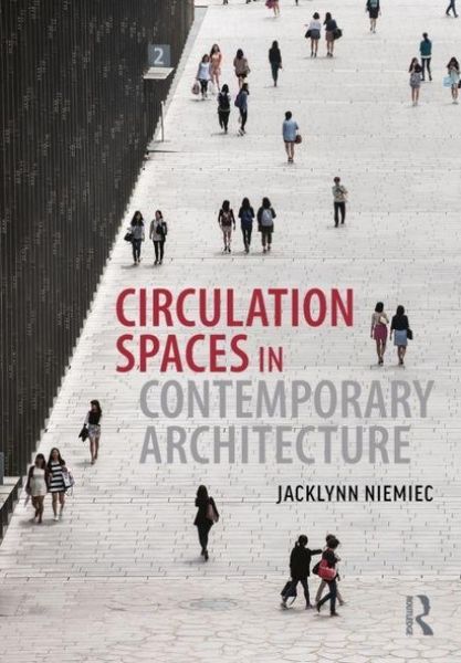 Produktbild: Niemiec, J: Circulation Spaces in Contemporary Architecture