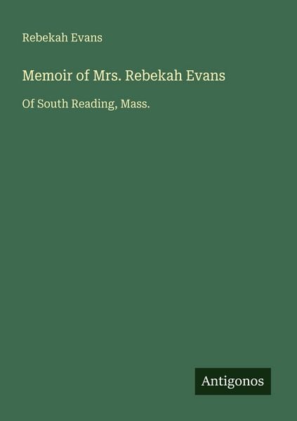 Produktbild: Memoir of Mrs. Rebekah Evans