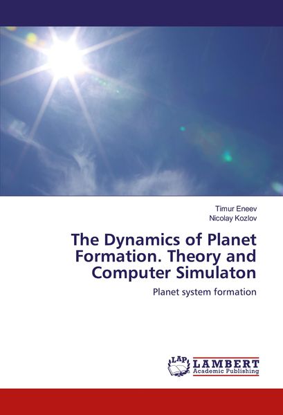 Produktbild: The Dynamics of Planet Formation. Theory and Computer Simulaton